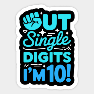 Peace Out Single Digits Im 10 Ten Year Old Boy 10th Birthday Sticker